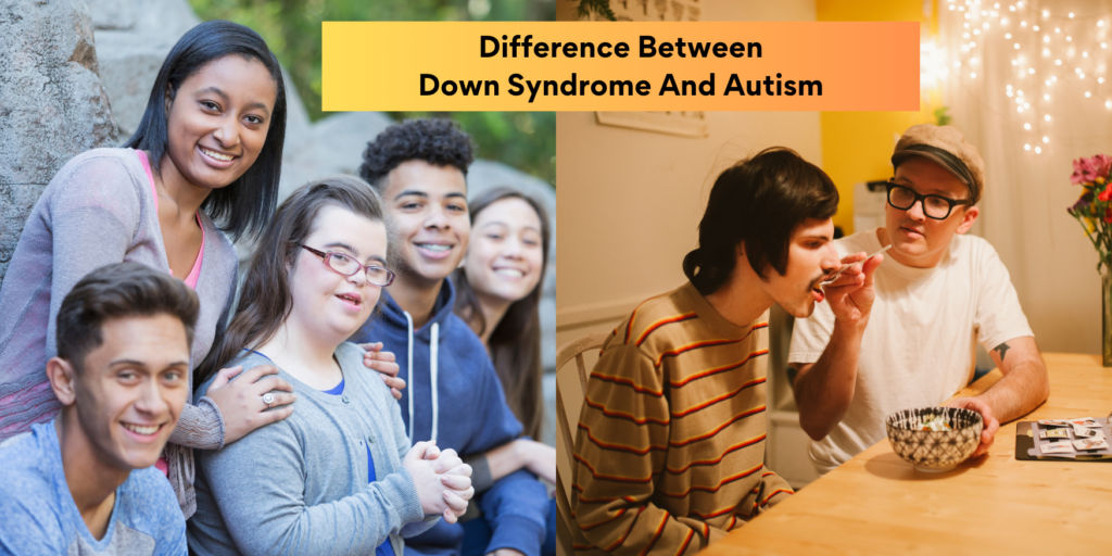 Difference Between Down Syndrome And Autism