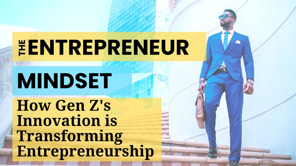 Discover how Gen Z entrepreneurs are reshaping business innovation with tech-savviness, social consciousness, and fresh approaches to traditional models.